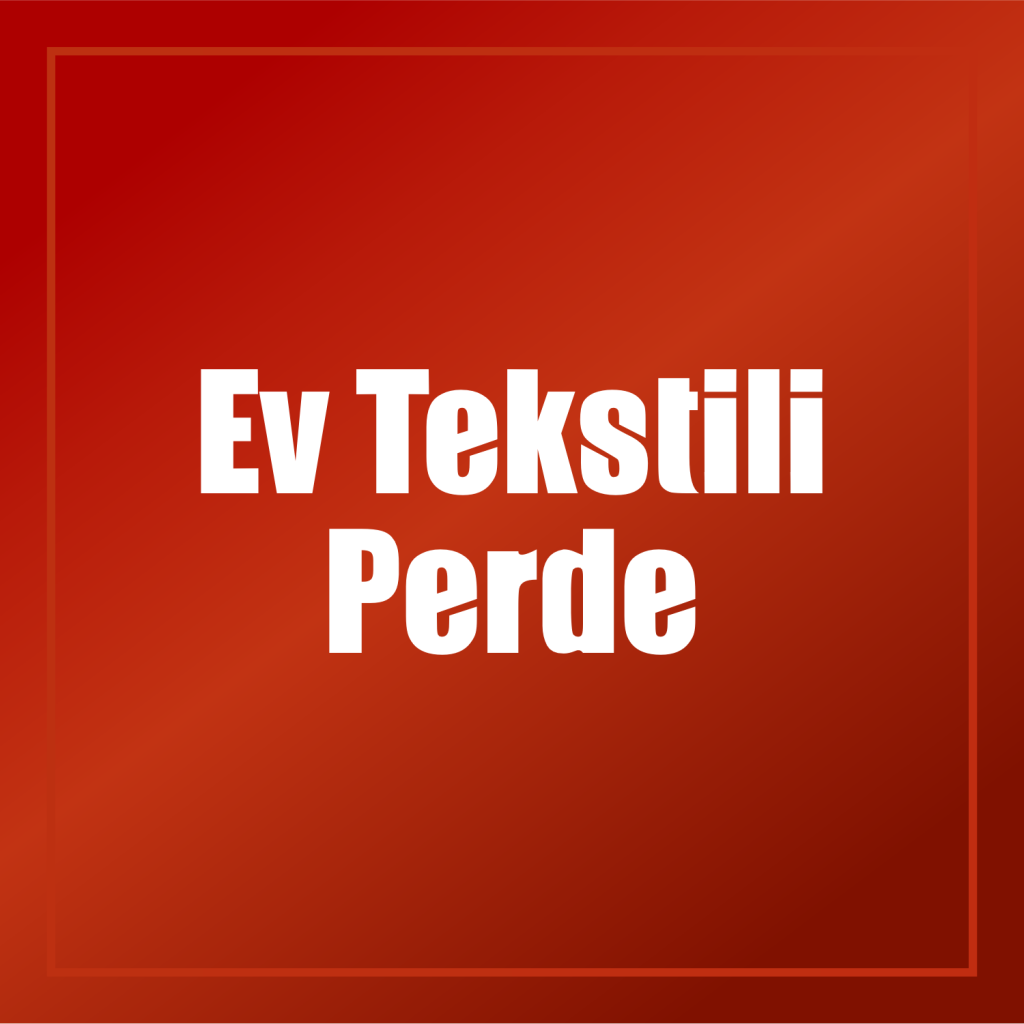 Ev Tekstili Perde